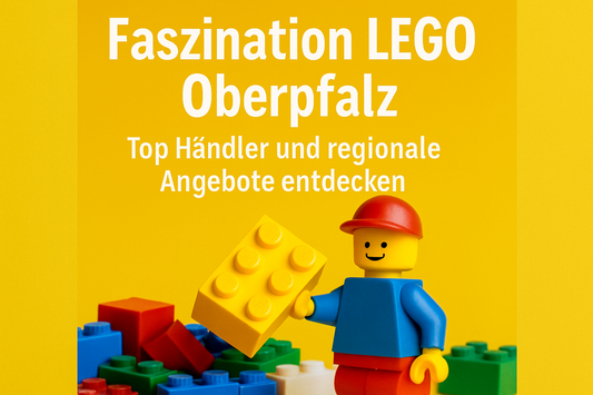Faszination LEGO Oberpfalz: Top Händler und regionale Angebote entdecken