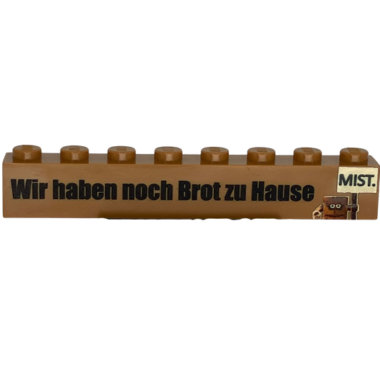 Custom LEGO® Fanstein „Wir haben noch Brot zu Hause“ – 1×8 – bedruckt - Brickhunter.shop